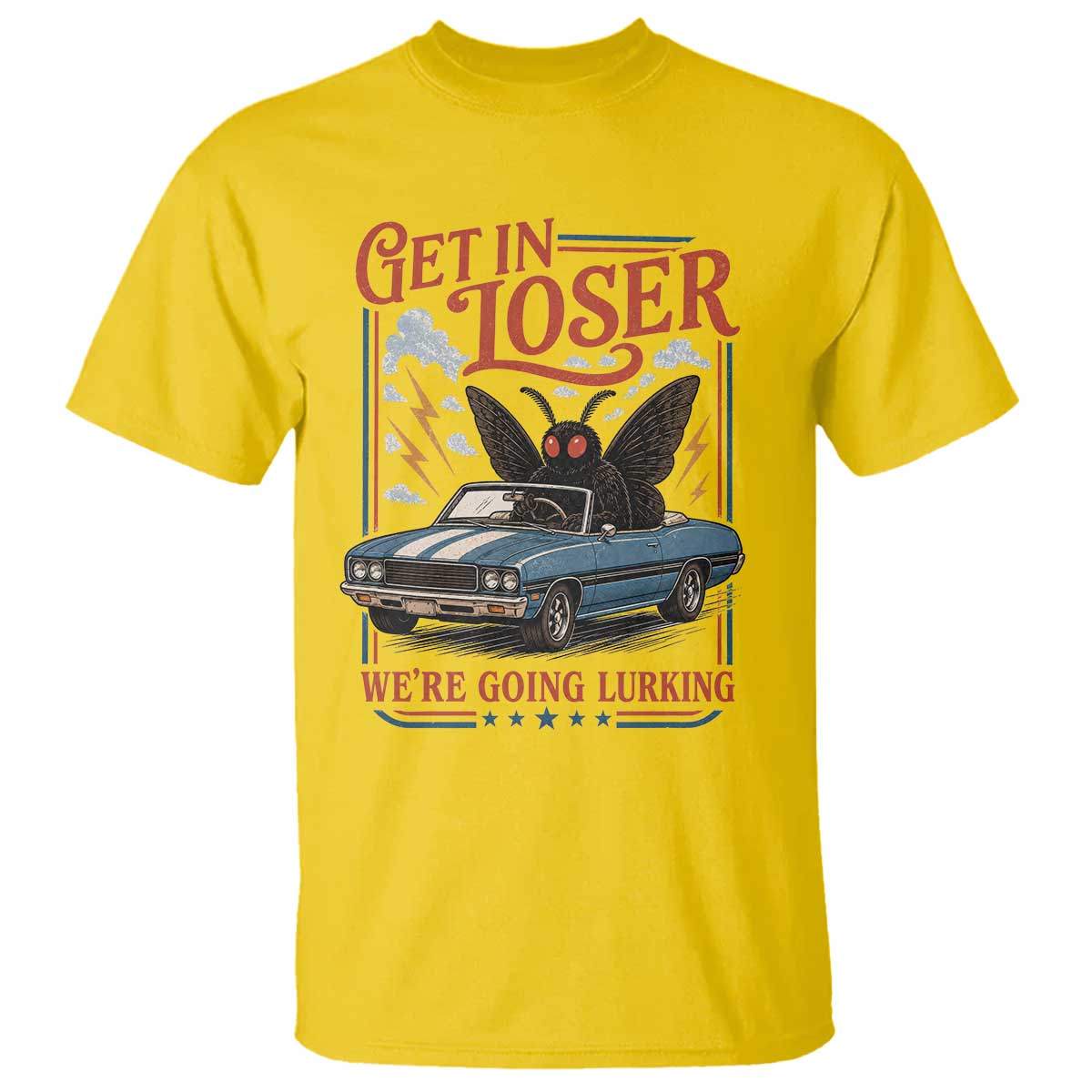 Funny Mothman T Shirt Get In Loser We Are Going Lurking Cryptid Lover