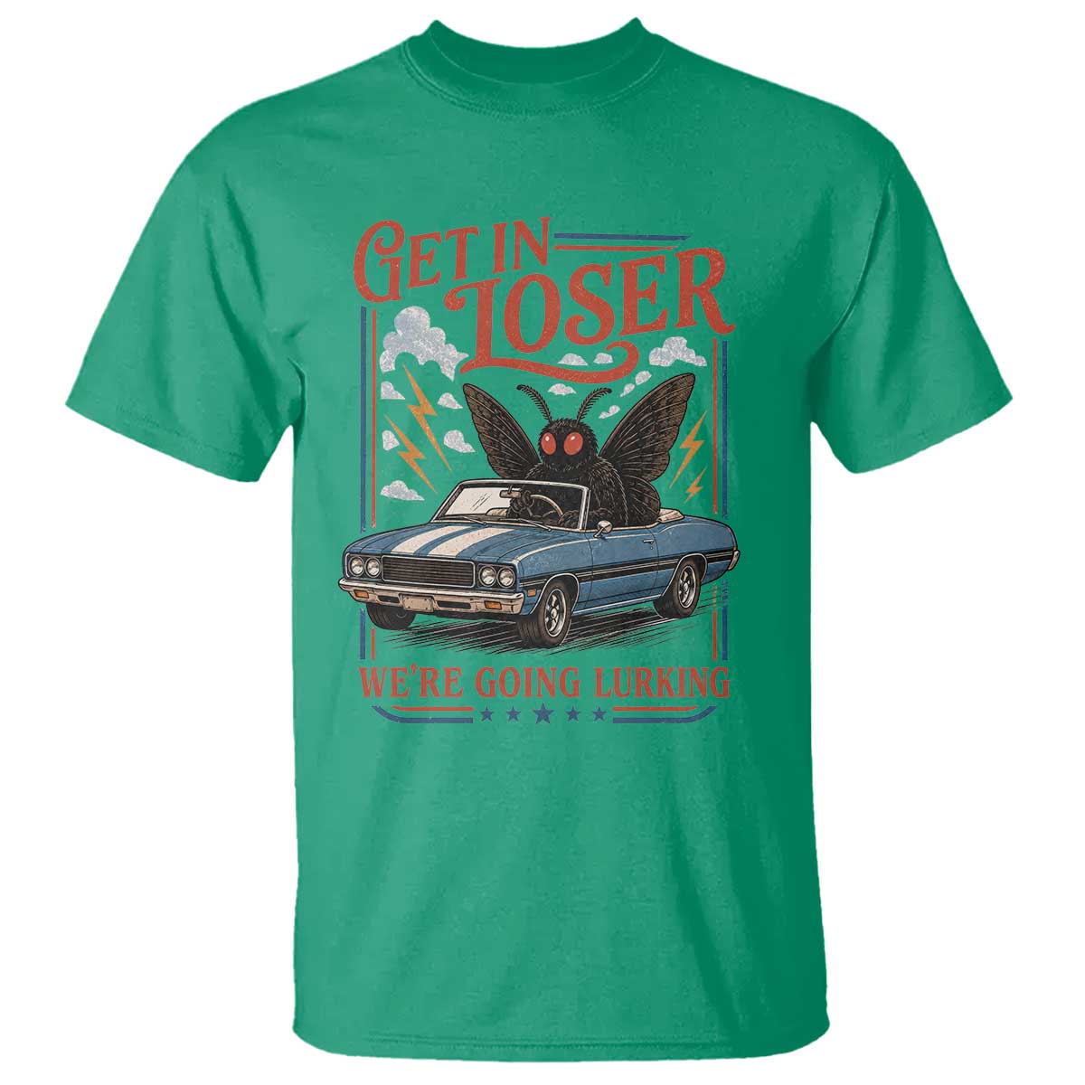 Funny Mothman T Shirt Get In Loser We Are Going Lurking Cryptid Lover