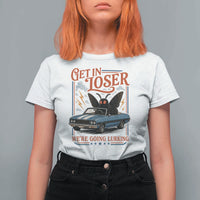 Funny Mothman T Shirt For Women Get In Loser We Are Going Lurking Cryptid Lover