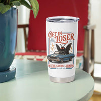 Funny Mothman Tumbler Cup Get In Loser We Are Going Lurking Cryptid Lover