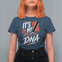 It Is in My DNA Trinidad and Tobago T Shirt For Women Trinidadian Flag Roots