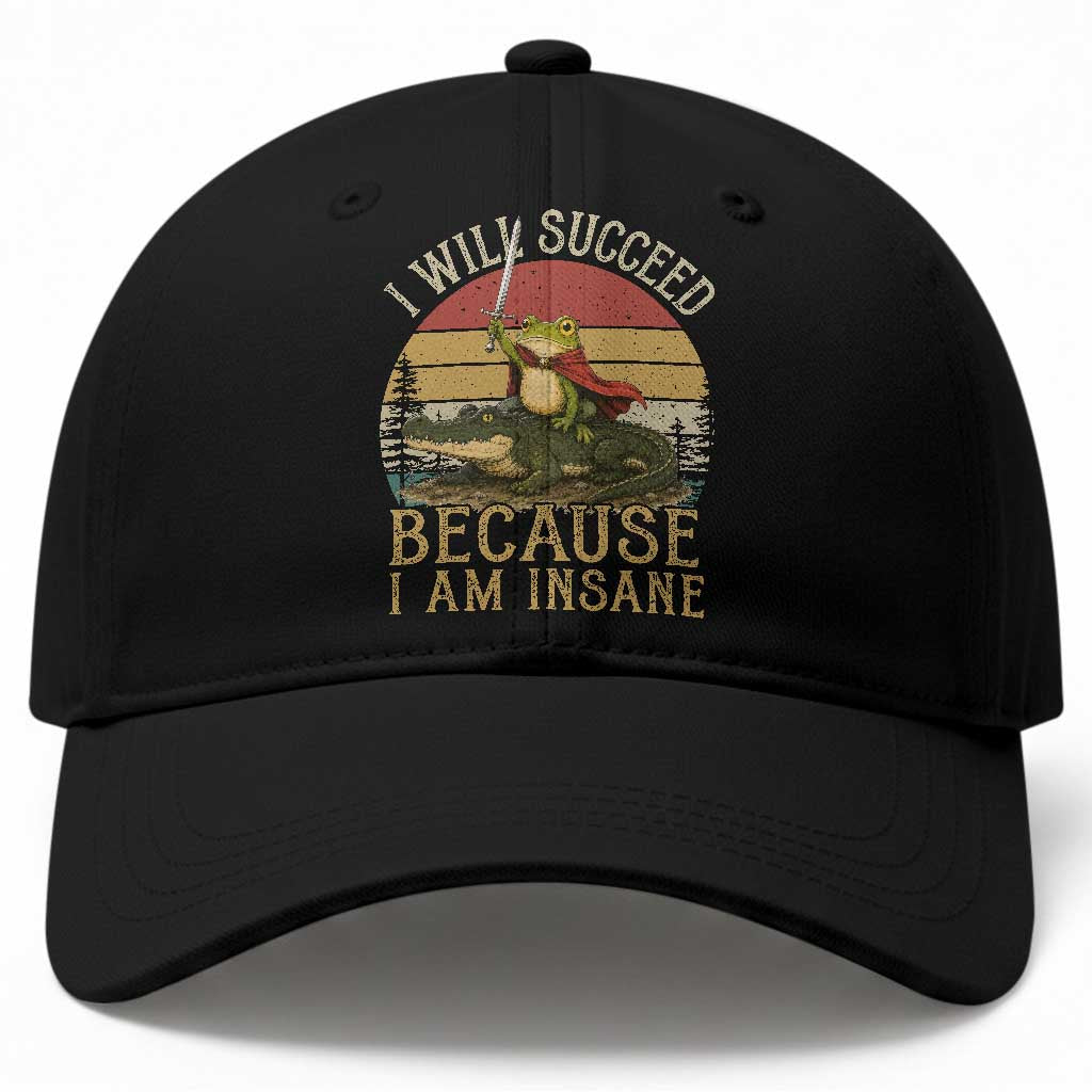 I Will Succeed Because I Am Insane Funny Frog Riding Alligator Baseball Cap