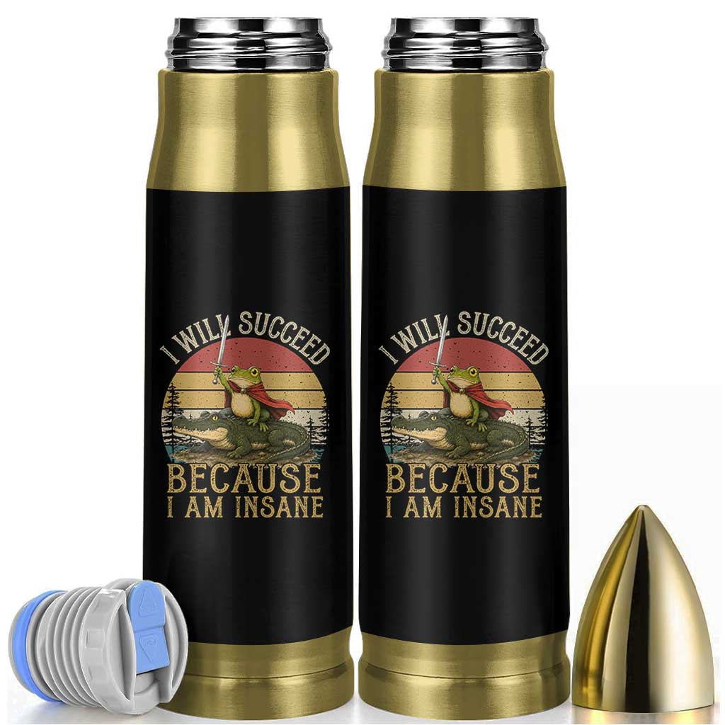 I Will Succeed Because I Am Insane Funny Frog Riding Alligator Bullet Tumbler