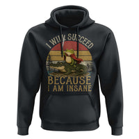 I Will Succeed Because I Am Insane Funny Frog Riding Alligator Hoodie