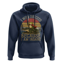 I Will Succeed Because I Am Insane Funny Frog Riding Alligator Hoodie