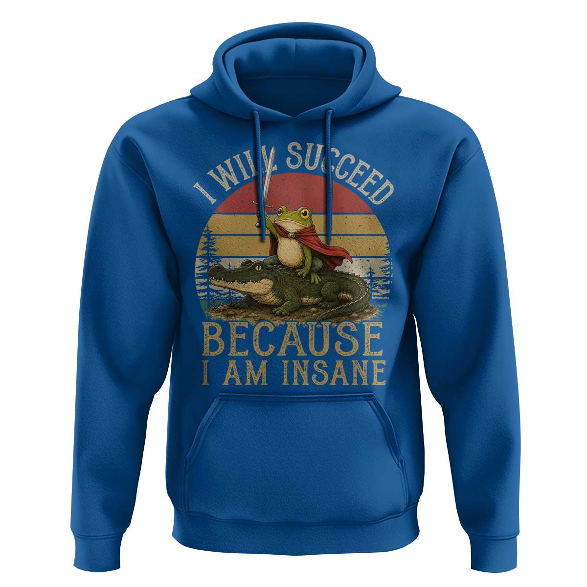 I Will Succeed Because I Am Insane Funny Frog Riding Alligator Hoodie
