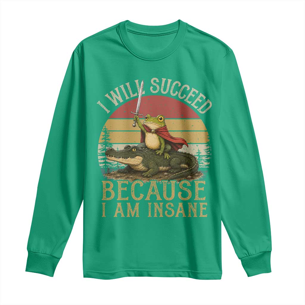 I Will Succeed Because I Am Insane Funny Frog Riding Alligator Long Sleeve Shirt
