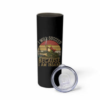 I Will Succeed Because I Am Insane Funny Frog Riding Alligator Skinny Tumbler