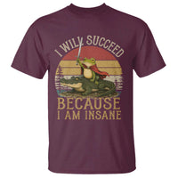 I Will Succeed Because I Am Insane Funny Frog Riding Alligator T Shirt