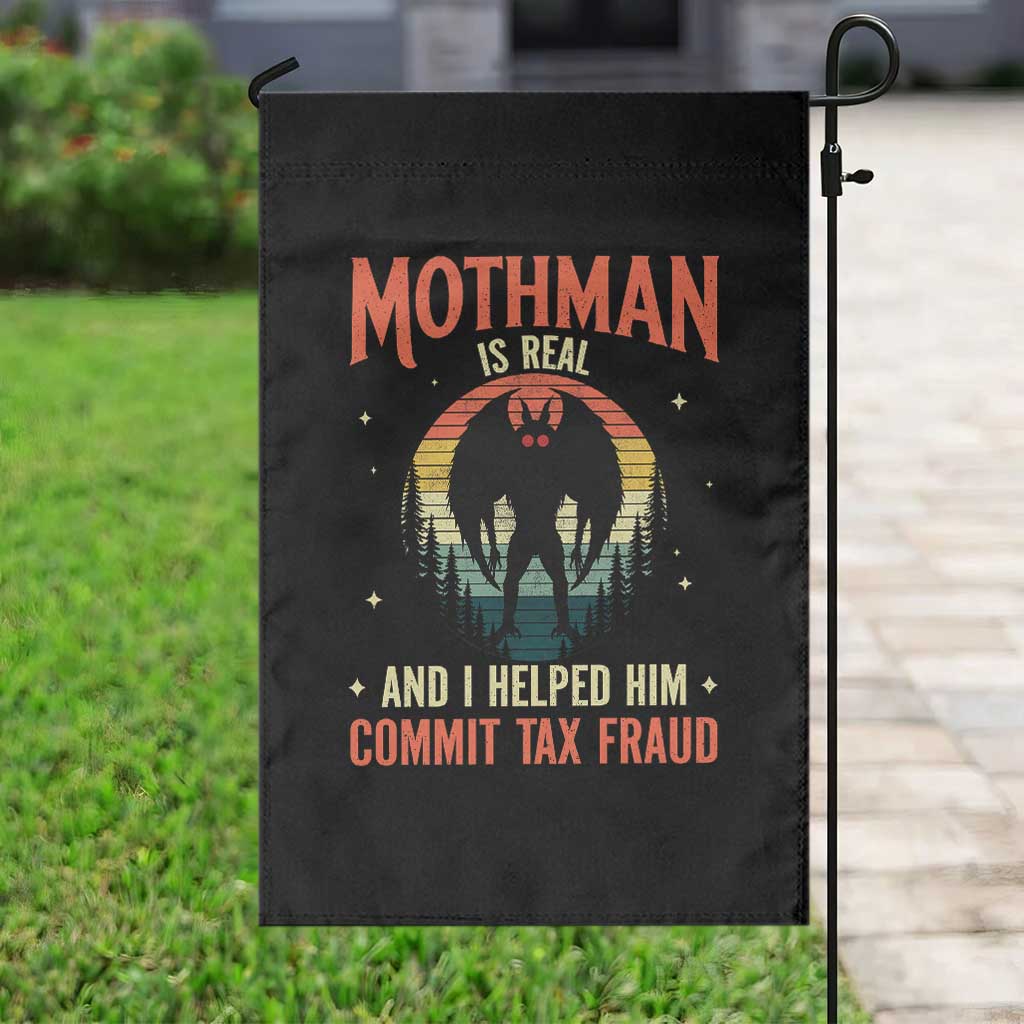 Funny Mothman Is Real And I Helped Him Commit Tax Fraud Garden Flag Retro Cryptid Cryptozoology