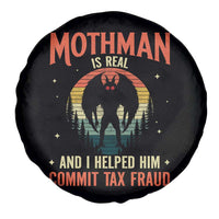 Funny Mothman Is Real And I Helped Him Commit Tax Fraud Spare Tire Cover Retro Cryptid Cryptozoology