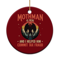 Funny Mothman Is Real And I Helped Him Commit Tax Fraud Ceramic Ornament Retro Cryptid Cryptozoology