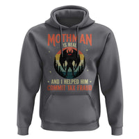 Funny Mothman Is Real And I Helped Him Commit Tax Fraud Hoodie Retro Cryptid Cryptozoology