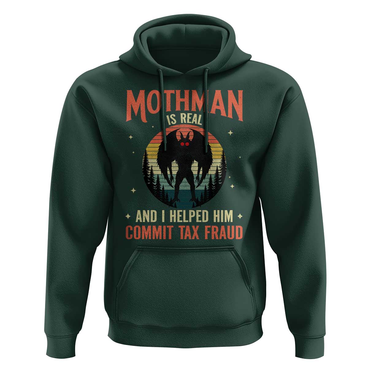 Funny Mothman Is Real And I Helped Him Commit Tax Fraud Hoodie Retro Cryptid Cryptozoology