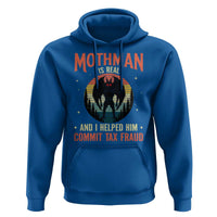 Funny Mothman Is Real And I Helped Him Commit Tax Fraud Hoodie Retro Cryptid Cryptozoology