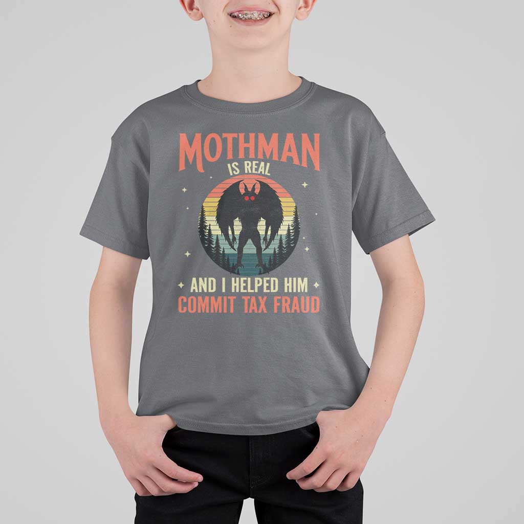 Funny Mothman Is Real And I Helped Him Commit Tax Fraud T Shirt For Kid Retro Cryptid Cryptozoology