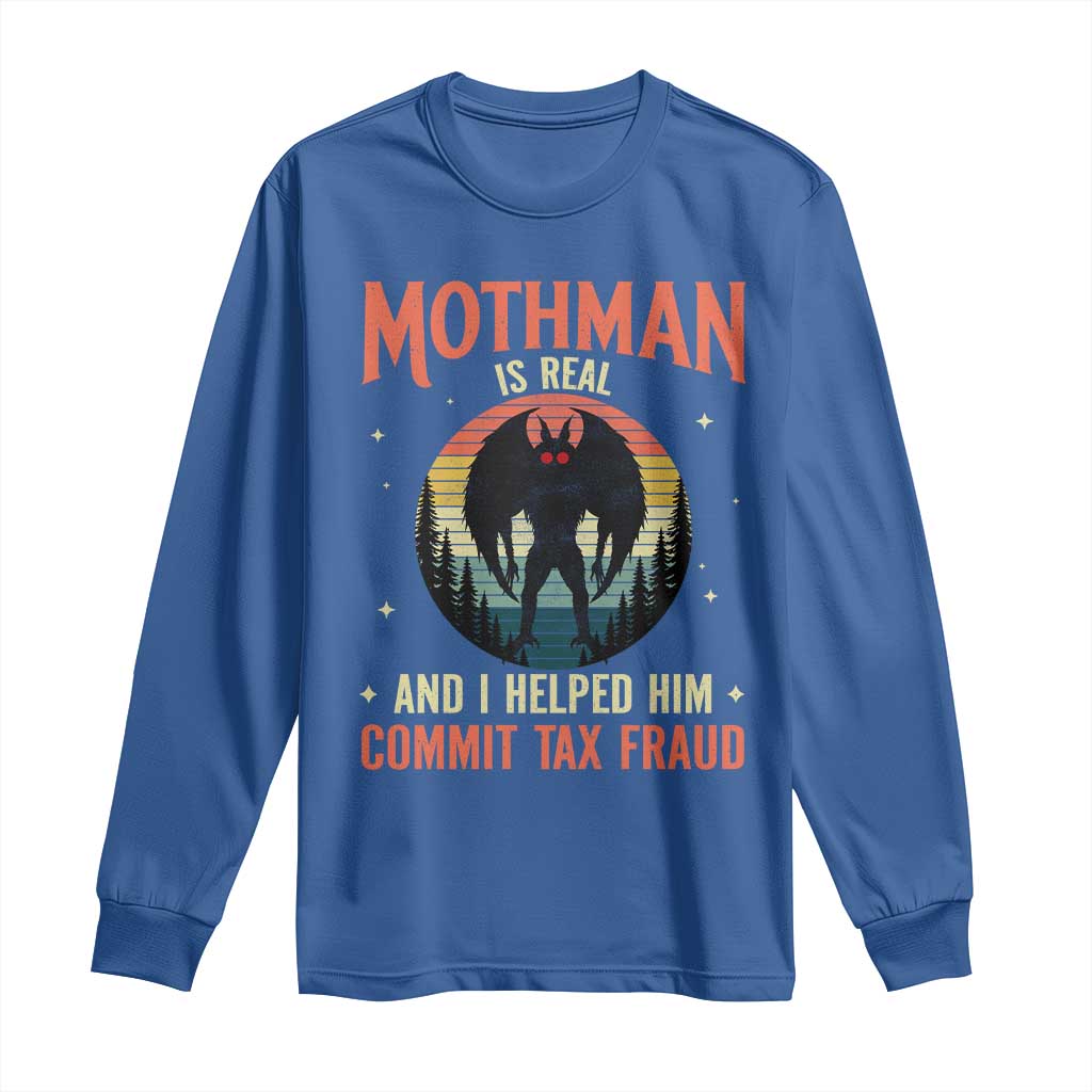 Funny Mothman Is Real And I Helped Him Commit Tax Fraud Long Sleeve Shirt Retro Cryptid Cryptozoology