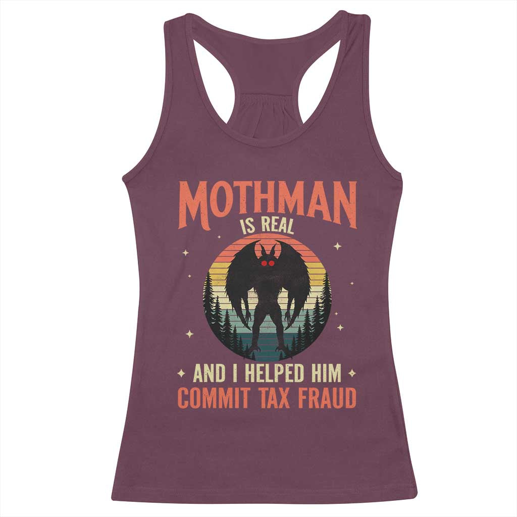 Funny Mothman Is Real And I Helped Him Commit Tax Fraud Racerback Tank Top Retro Cryptid Cryptozoology