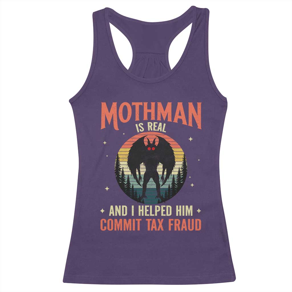 Funny Mothman Is Real And I Helped Him Commit Tax Fraud Racerback Tank Top Retro Cryptid Cryptozoology