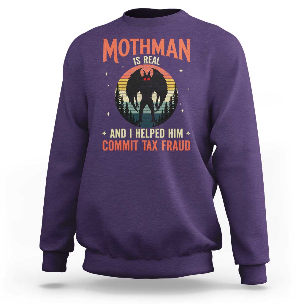 Funny Mothman Is Real And I Helped Him Commit Tax Fraud Sweatshirt Retro Cryptid Cryptozoology