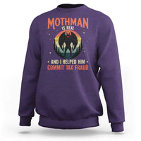Funny Mothman Is Real And I Helped Him Commit Tax Fraud Sweatshirt Retro Cryptid Cryptozoology