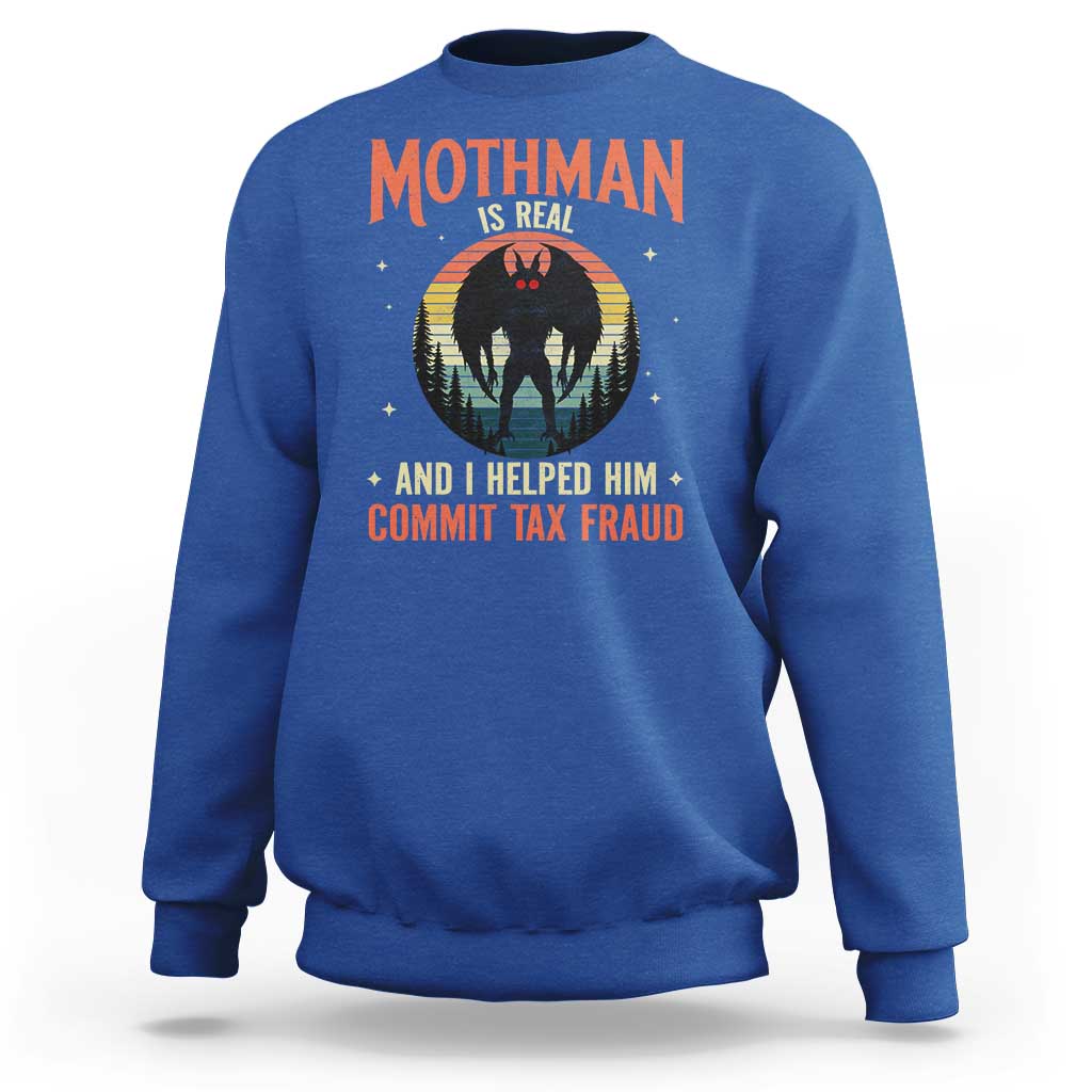 Funny Mothman Is Real And I Helped Him Commit Tax Fraud Sweatshirt Retro Cryptid Cryptozoology