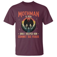 Funny Mothman Is Real And I Helped Him Commit Tax Fraud T Shirt Retro Cryptid Cryptozoology