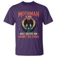 Funny Mothman Is Real And I Helped Him Commit Tax Fraud T Shirt Retro Cryptid Cryptozoology