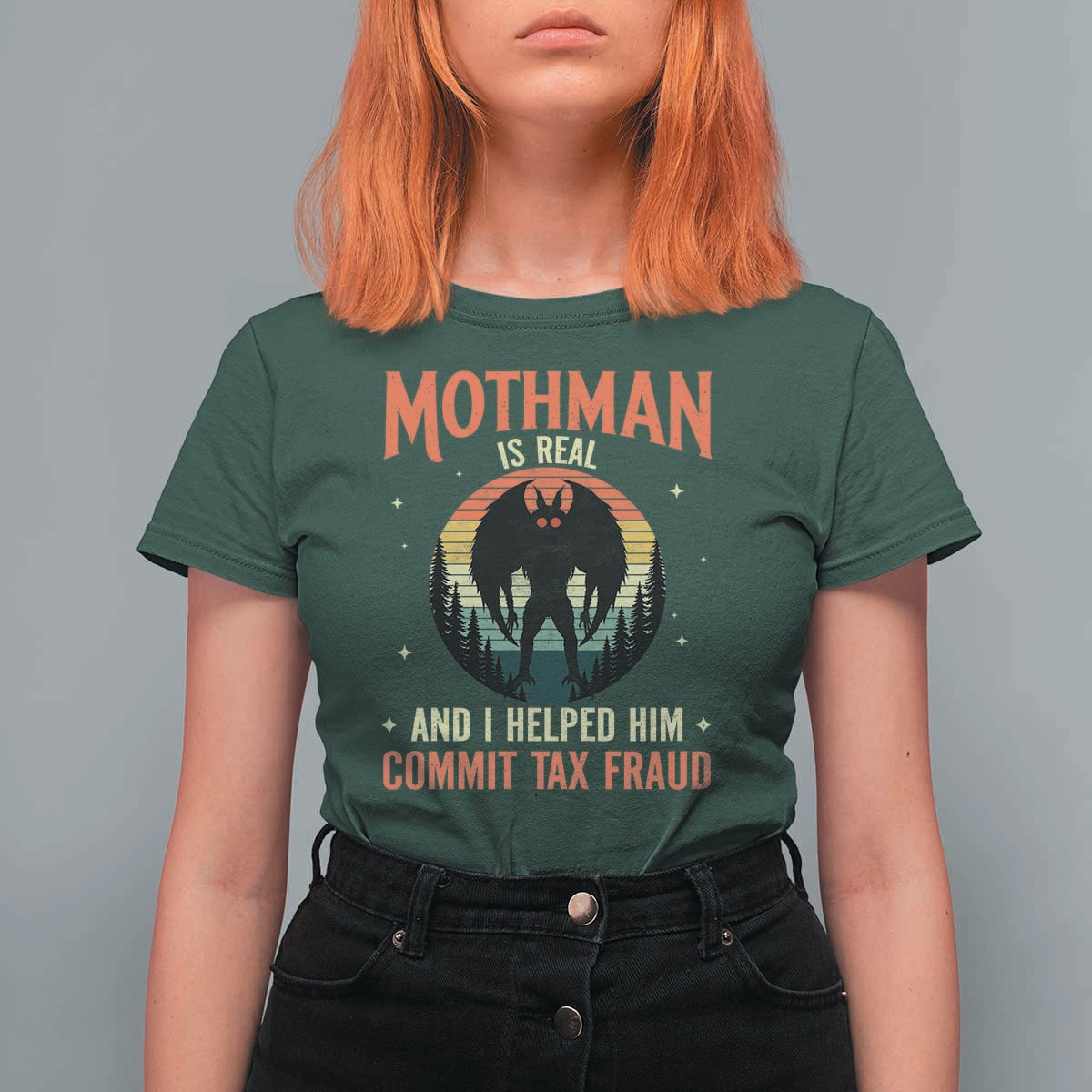 Funny Mothman Is Real And I Helped Him Commit Tax Fraud T Shirt For Women Retro Cryptid Cryptozoology