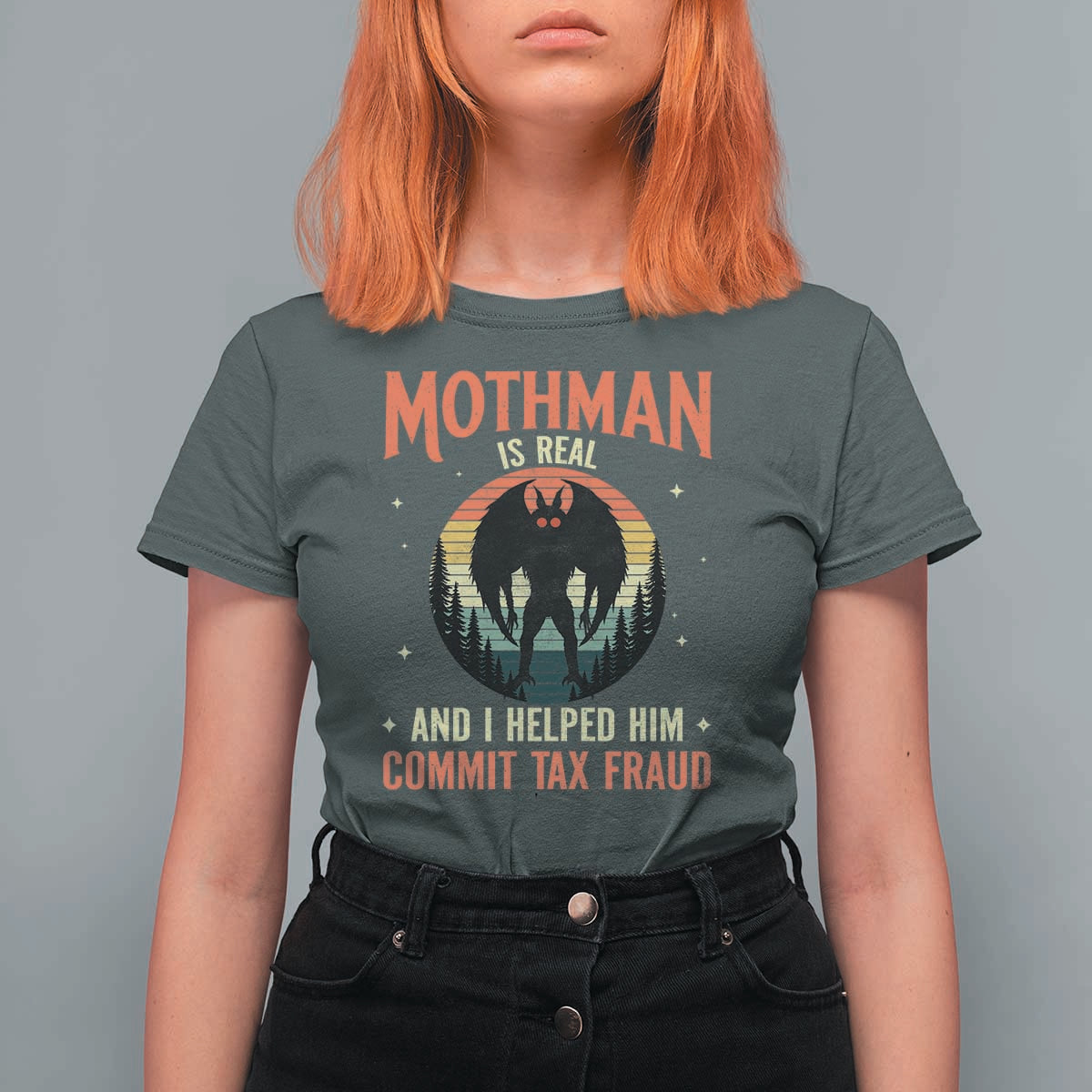 Funny Mothman Is Real And I Helped Him Commit Tax Fraud T Shirt For Women Retro Cryptid Cryptozoology