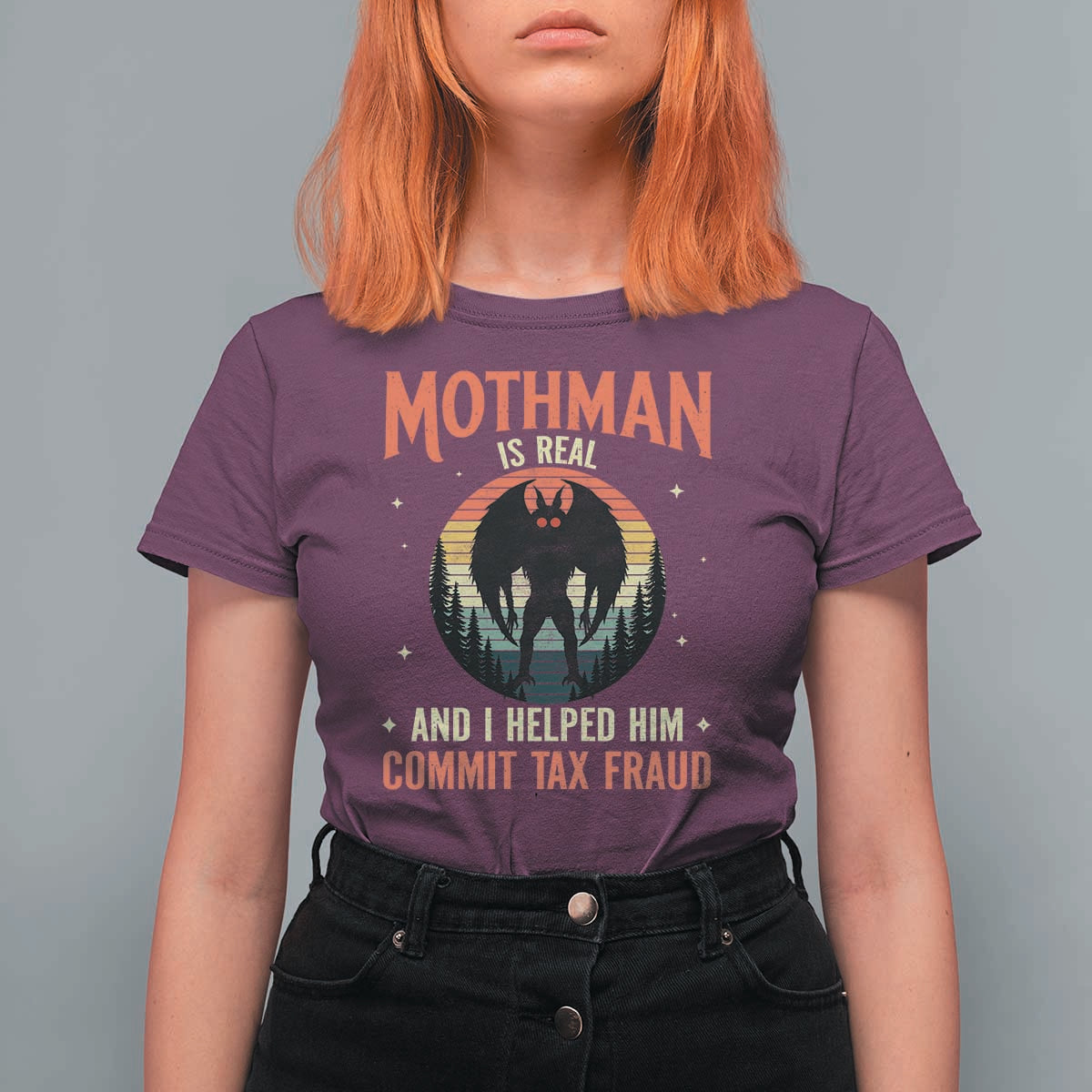 Funny Mothman Is Real And I Helped Him Commit Tax Fraud T Shirt For Women Retro Cryptid Cryptozoology