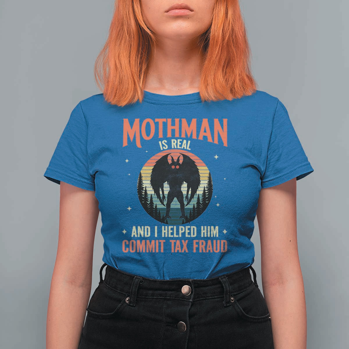 Funny Mothman Is Real And I Helped Him Commit Tax Fraud T Shirt For Women Retro Cryptid Cryptozoology