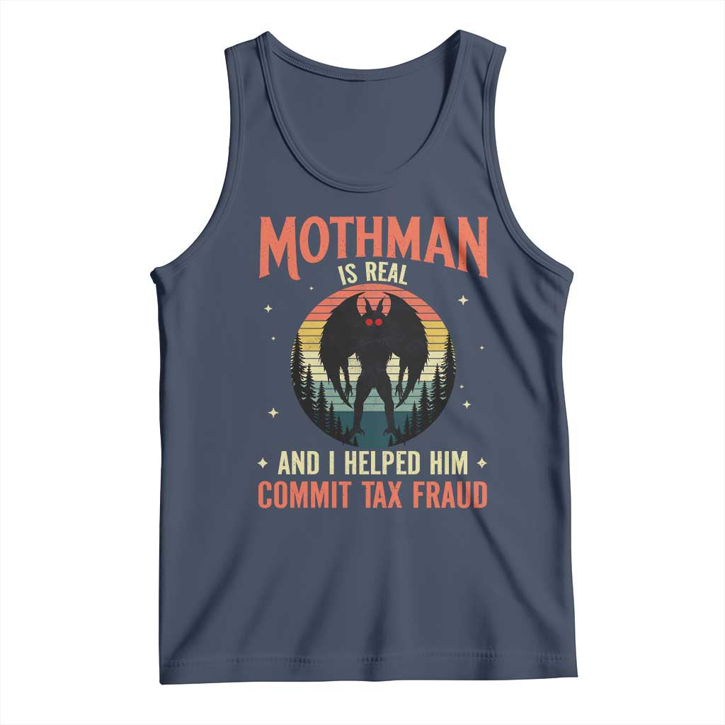 Funny Mothman Is Real And I Helped Him Commit Tax Fraud Tank Top Retro Cryptid Cryptozoology