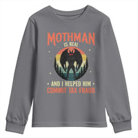 Funny Mothman Is Real And I Helped Him Commit Tax Fraud Youth Sweatshirt Retro Cryptid Cryptozoology