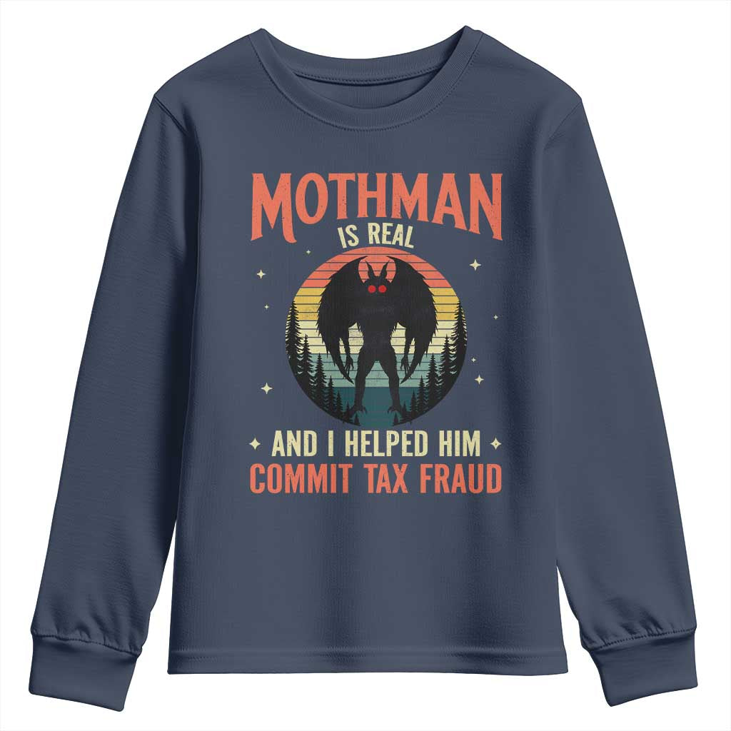 Funny Mothman Is Real And I Helped Him Commit Tax Fraud Youth Sweatshirt Retro Cryptid Cryptozoology