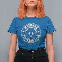 Funny Mothman Research Team T Shirt For Women Cryptozoology Cryptid Hunting