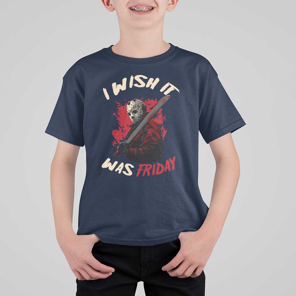 Funny Scary Halloween Slasher T Shirt For Kid I Wish It Was Friday - Wonder Print Shop