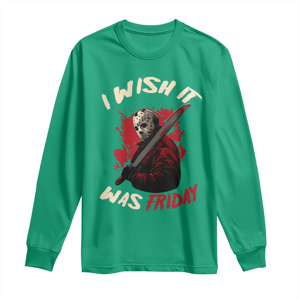 Funny Scary Halloween Slasher Long Sleeve Shirt I Wish It Was Friday - Wonder Print Shop