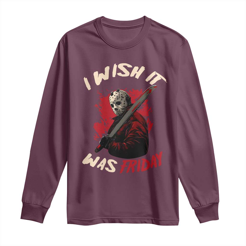 Funny Scary Halloween Slasher Long Sleeve Shirt I Wish It Was Friday - Wonder Print Shop