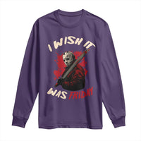 Funny Scary Halloween Slasher Long Sleeve Shirt I Wish It Was Friday - Wonder Print Shop