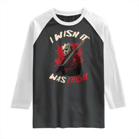 Funny Scary Halloween Slasher Raglan Shirt I Wish It Was Friday - Wonder Print Shop
