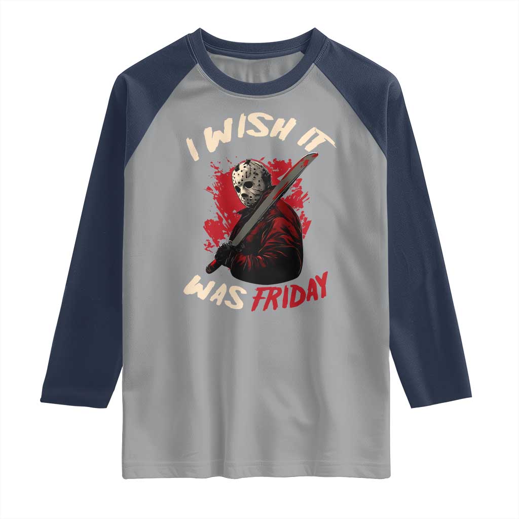 Funny Scary Halloween Slasher Raglan Shirt I Wish It Was Friday - Wonder Print Shop