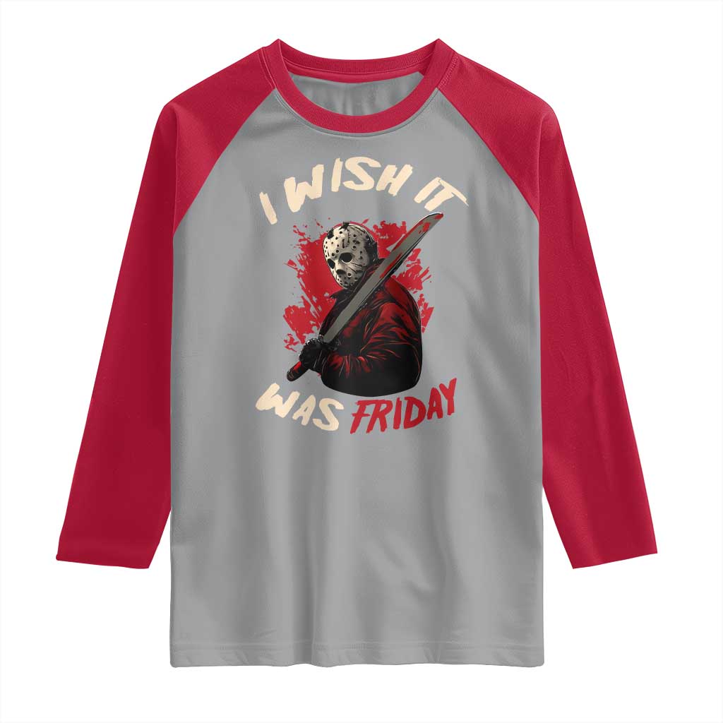 Funny Scary Halloween Slasher Raglan Shirt I Wish It Was Friday - Wonder Print Shop