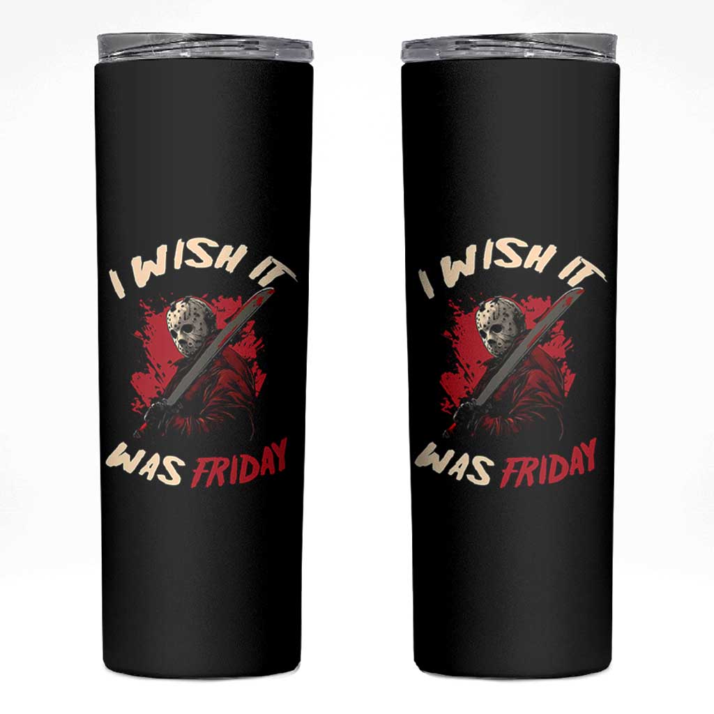 Funny Scary Halloween Slasher Skinny Tumbler I Wish It Was Friday - Wonder Print Shop