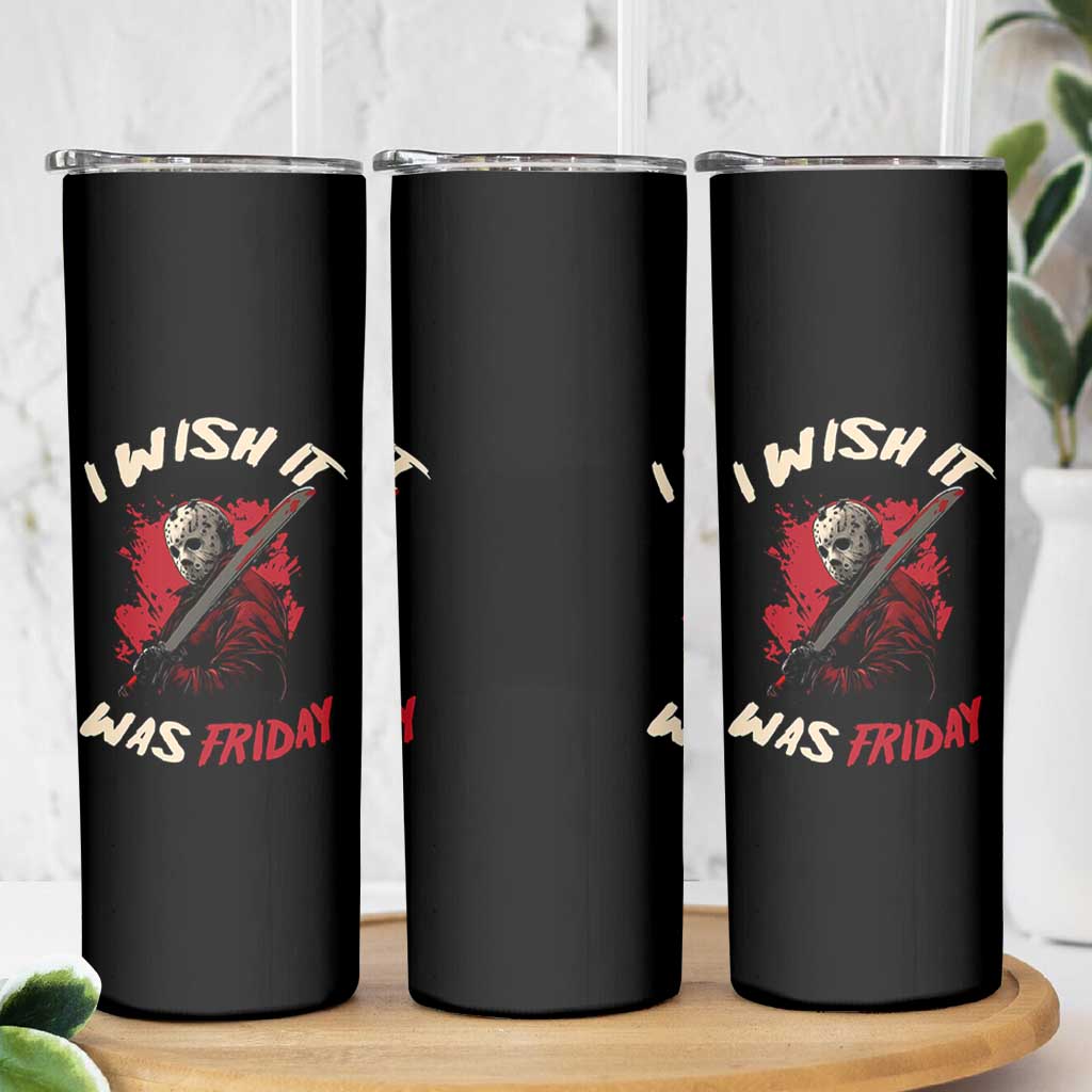 Funny Scary Halloween Slasher Skinny Tumbler I Wish It Was Friday - Wonder Print Shop