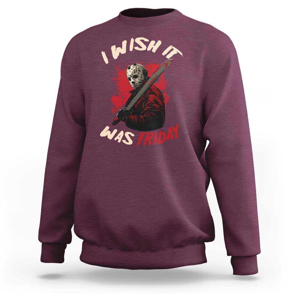 Funny Scary Halloween Slasher Sweatshirt I Wish It Was Friday - Wonder Print Shop