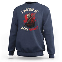 Funny Scary Halloween Slasher Sweatshirt I Wish It Was Friday - Wonder Print Shop
