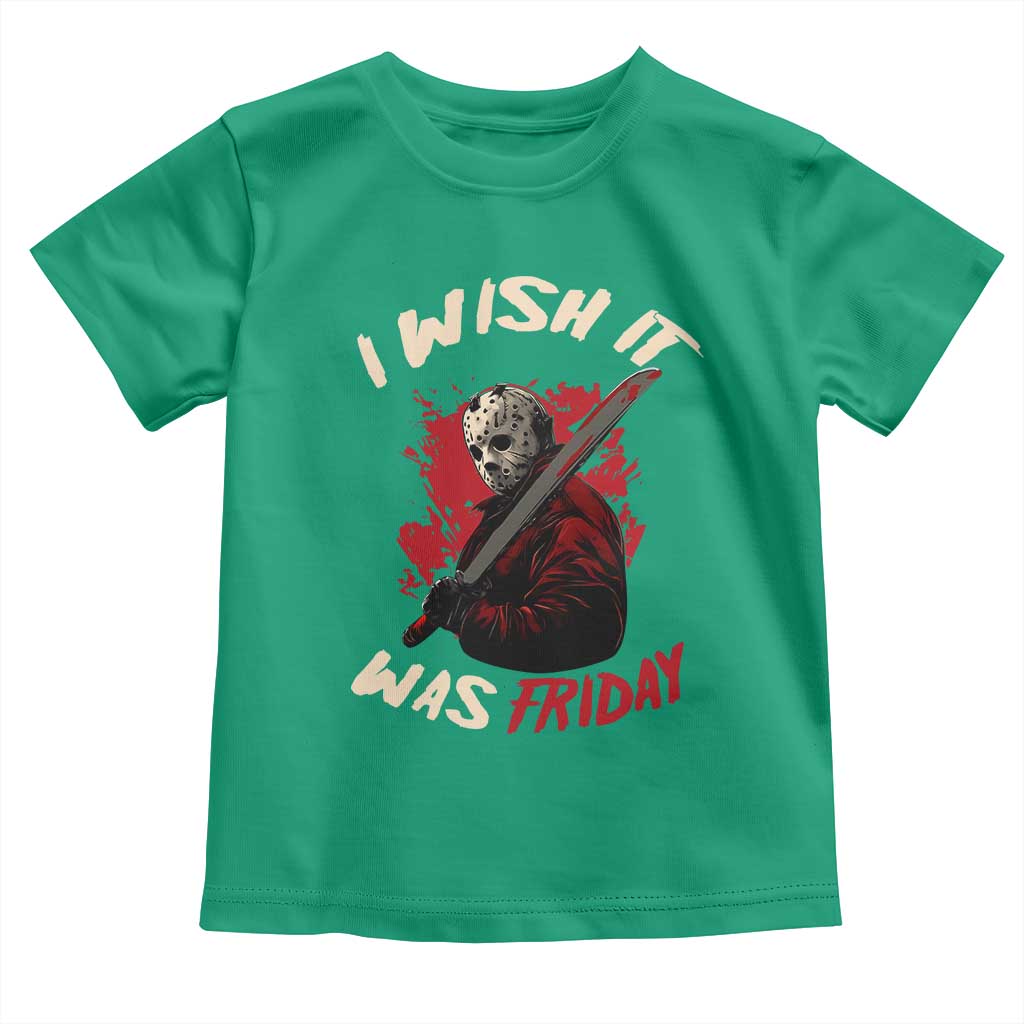 Funny Scary Halloween Slasher Toddler T Shirt I Wish It Was Friday - Wonder Print Shop