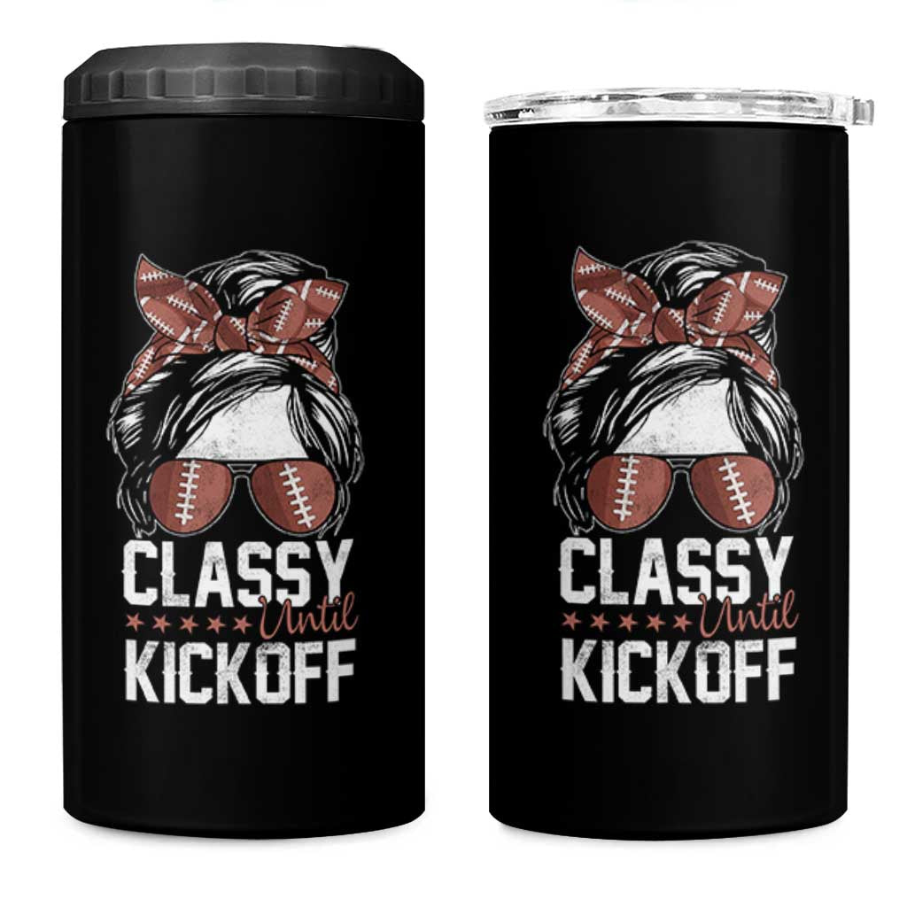 Funny Classy Until Kickoff 4 in 1 Can Cooler Tumbler American Football Game Day Messy Bun - Wonder Print Shop