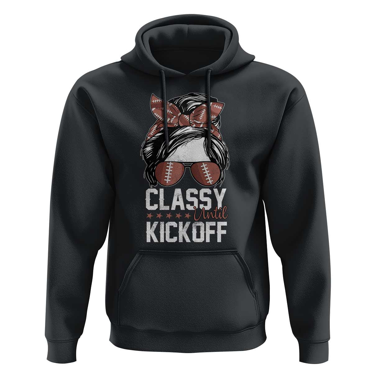 Funny Classy Until Kickoff Hoodie American Football Game Day Messy Bun - Wonder Print Shop